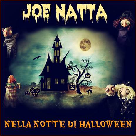 Descrizione: Descrizione: Descrizione: Descrizione: Descrizione: Descrizione: Descrizione: Descrizione: Descrizione: joe natta festa streghe musica folletti folklore horror canzoni halloween compilation classic songs comics lucca trick or treat dolcetto scherzetto.jpg